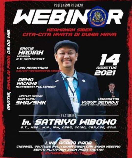 Ikuti Webinar Keamanan Siber : Cita-cita Nyata di Dunia Maya Bersama Pakar Siber, Ir Satriyo Wibowo.