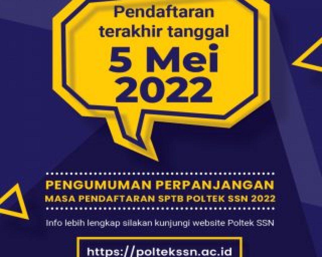 Pendaftaran SPTB Poltek SSN Diperpanjang Sampai 5 Mei 2022