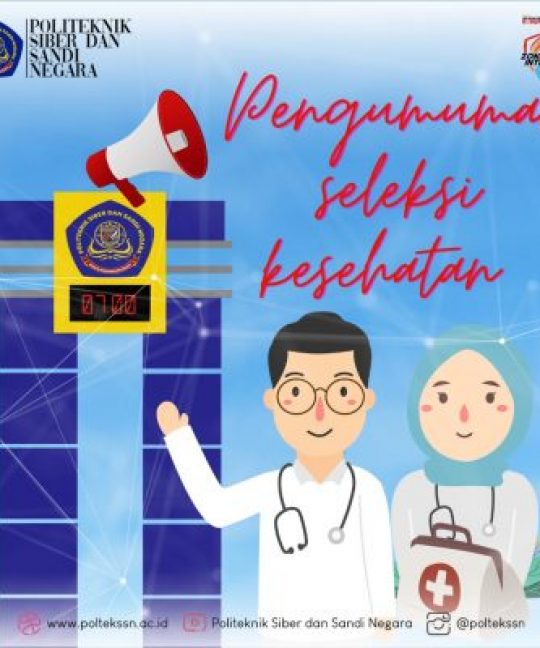 PENGUMUMAN HASIL SELEKSI KESEHATAN DAN PELAKSANAAN SELEKSI WAWANCARA LITPERS, PSIKOLOGI, DAN SAMAPTA