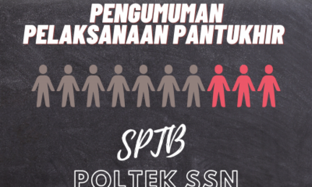 Pengumuman Pelaksanaan Pantukhir SPTB PSSN ’22
