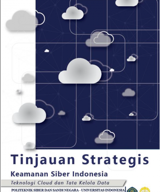 Tinjauan Strategis Keamanan Siber Indonesia – Teknologi Cloud dan Tata Kelola Data